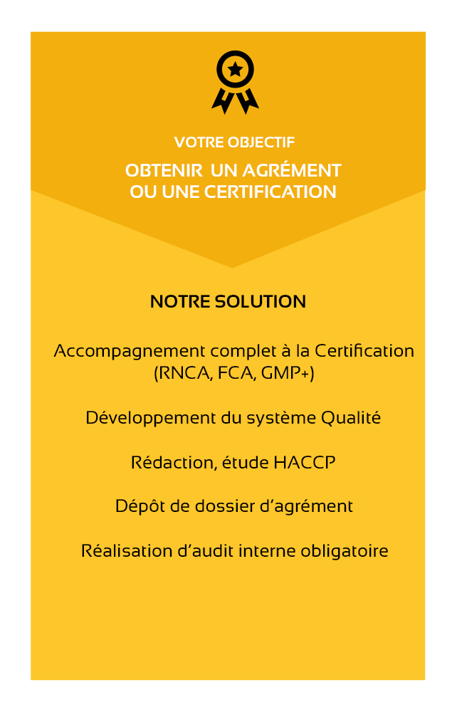 ALL4FEED-support-reglementaire-certifications-audits-objectif obtenir un agrément ou une certification-solution-accompagnement complet à la certification-RNCA-FCA-GMP+-développement du système qualité-rédaction et étude HACCP-dépôt de dossier d'agrément-réalisation d'audit interne obligatoire